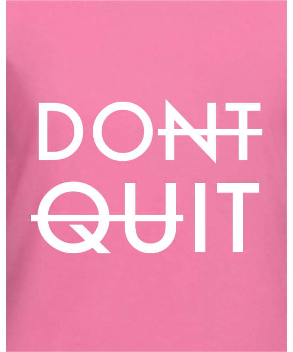 Dont Quit Dont Quit