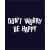 Dont Worry Be Happy