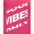 Good Vibes Only