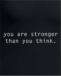Stronger Than You Think