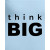 Think Big