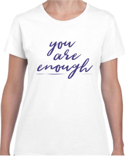 You Are Enough