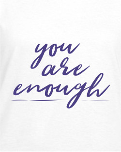 You Are Enough