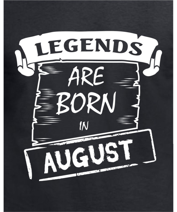 Legends are born in August