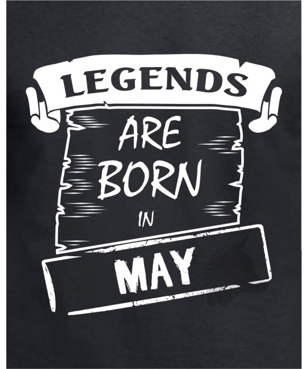 Legends are born in May
