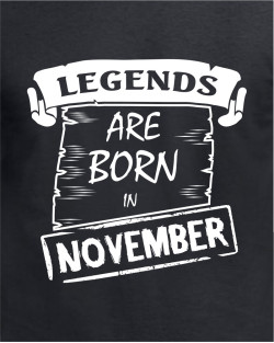 Legends are born in November