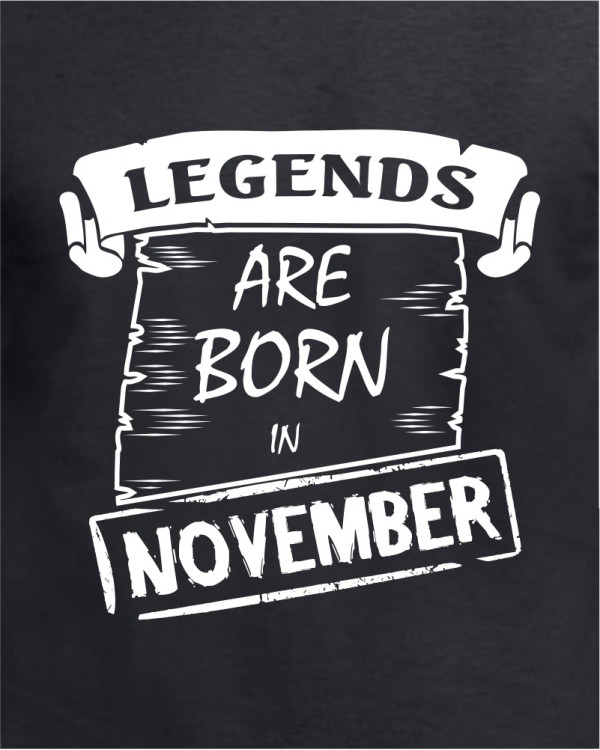 Legends are born in November