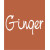 Ginger