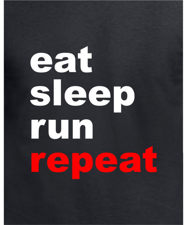 Eat - Sleep - Run - Repeat