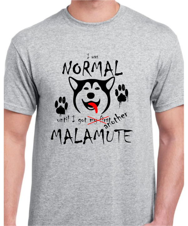 I Was Normal - Malamute I Was Normal - Malamute