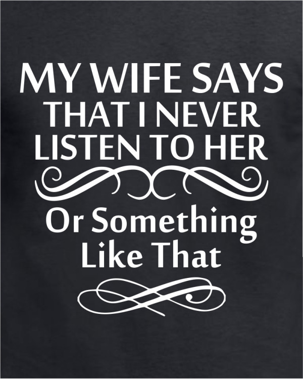 Never Listens to Her