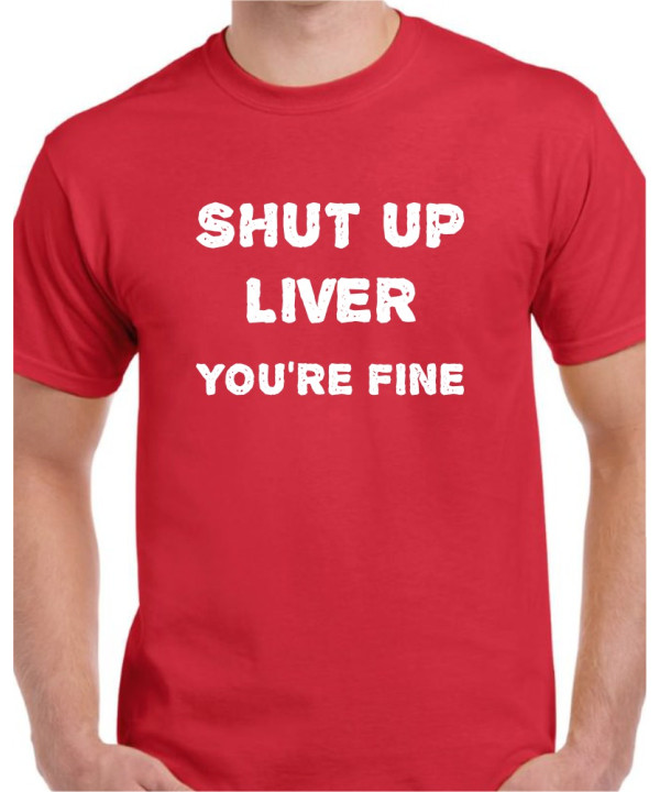 Shut Up Liver