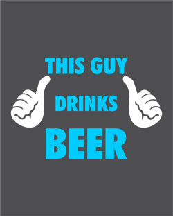 This Guy Drinks Beer