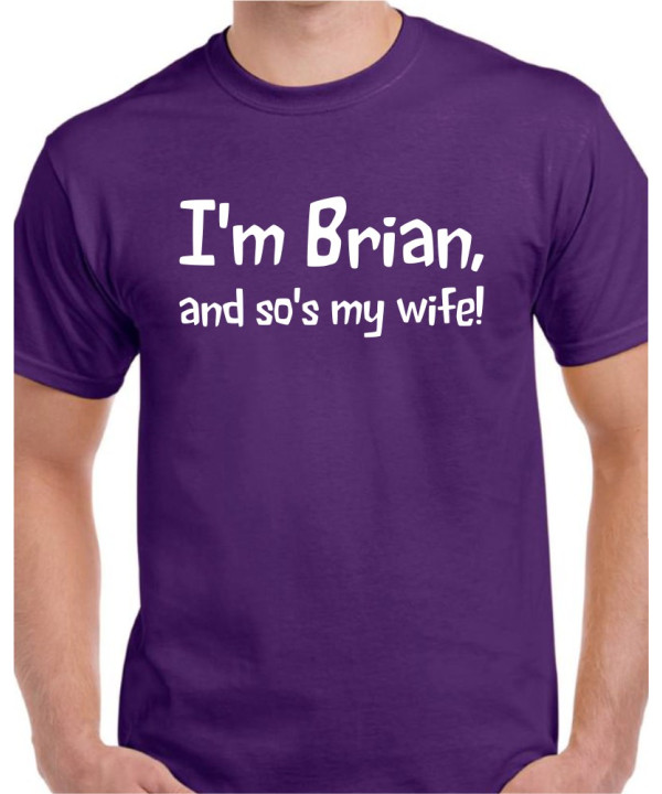 I'm Brian, and so's my wife