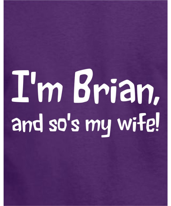 I'm Brian, and so's my wife