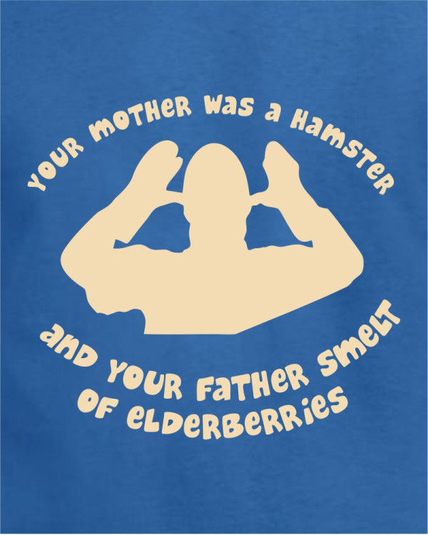 Your mother was a hamster