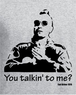 You Talkin to Me You Talkin to Me