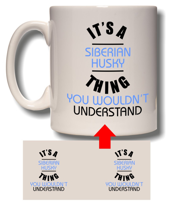 Its a Husky Thing Mug Its a Husky Thing Mug