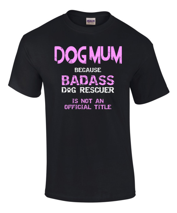 Badass dog mum