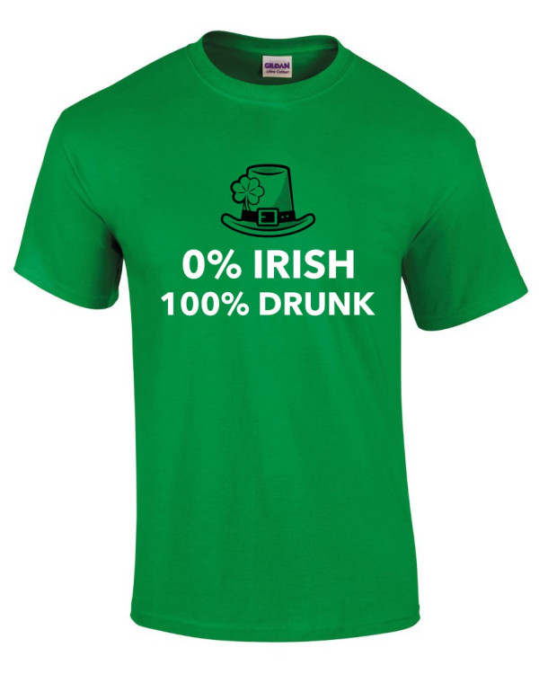 0% Irish, 100% Drunk