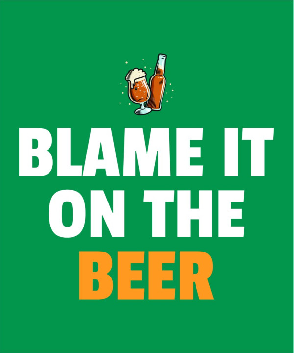 Blame it on the beer