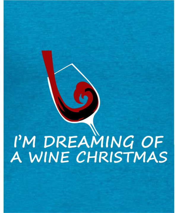 Dreaming of a Wine Xmas Dreaming of a Wine Xmas