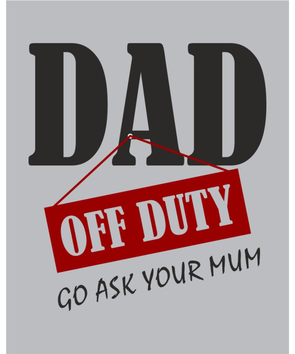 Dad Off Duty Dad Off Duty