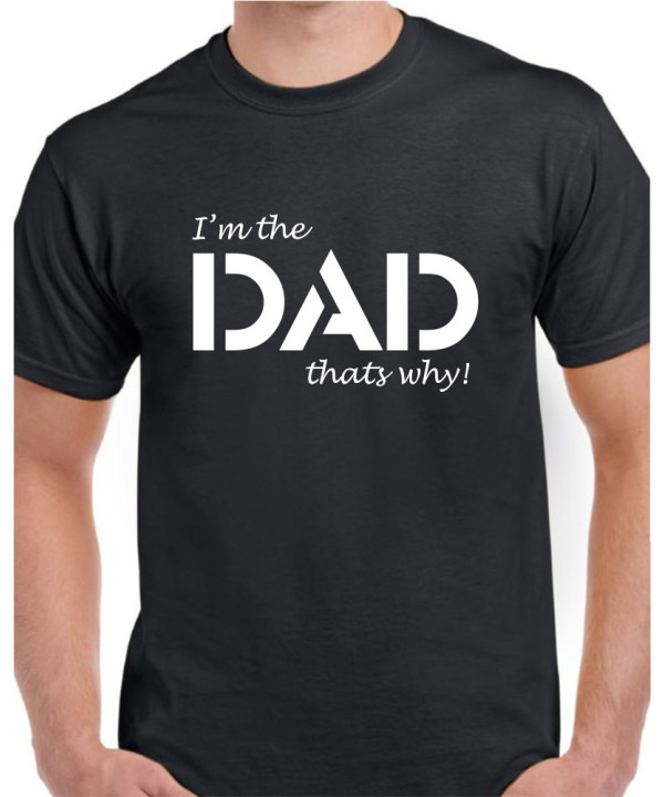 Im the Dad - Thats Why