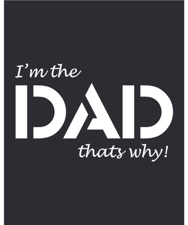 Im the Dad - Thats Why