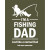 Fishing Dad