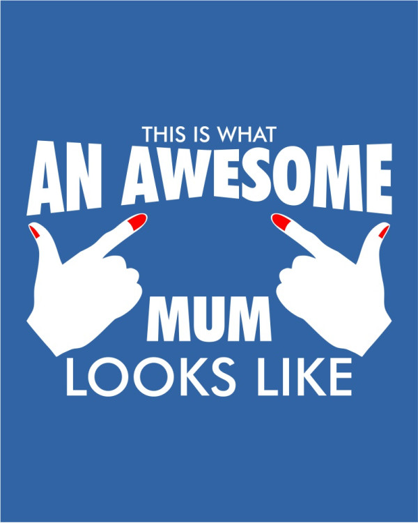Awesome Mum