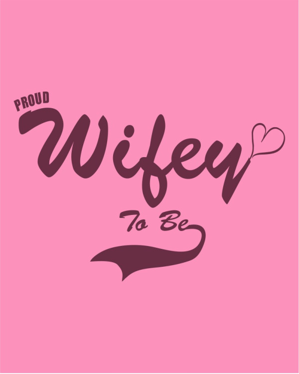 Proud Wifey To Be