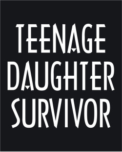 Teenage Daughter Survivor