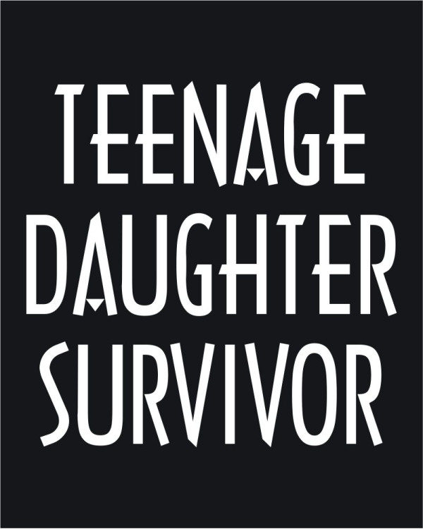Teenage Daughter Survivor