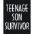 Teenage Son Survivor