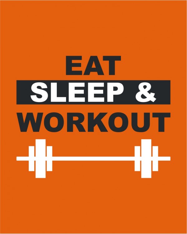 Eat, Sleep, Workout