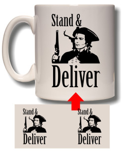 Stand And Deliver Mug