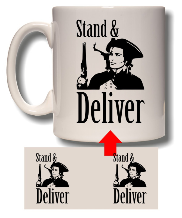 Stand And Deliver Mug